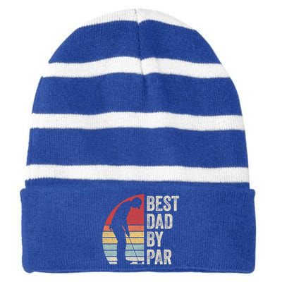 Vintage Retro Best Dad By Par Daddy FatherS Day Funny Gift Striped Beanie with Solid Band