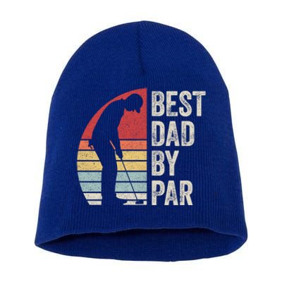 Vintage Retro Best Dad By Par Daddy FatherS Day Funny Gift Short Acrylic Beanie