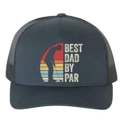 Vintage Retro Best Dad By Par Daddy FatherS Day Funny Gift Yupoong Adult 5-Panel Trucker Hat