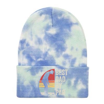 Vintage Retro Best Dad By Par Daddy FatherS Day Funny Gift Tie Dye 12in Knit Beanie