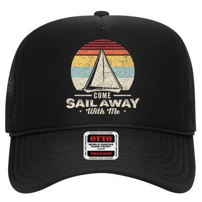 Vintage Retro Come Sail Away With Me Funny Sailing High Crown Mesh Back Trucker Hat