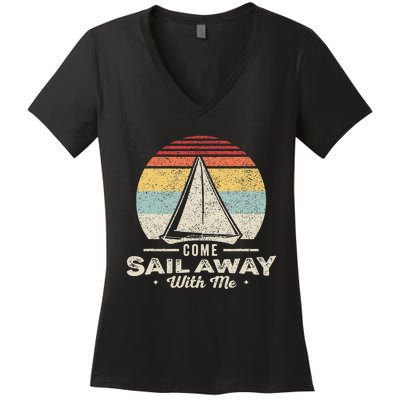 Vintage Retro Come Sail Away With Me Funny Sailing Women's V-Neck T-Shirt