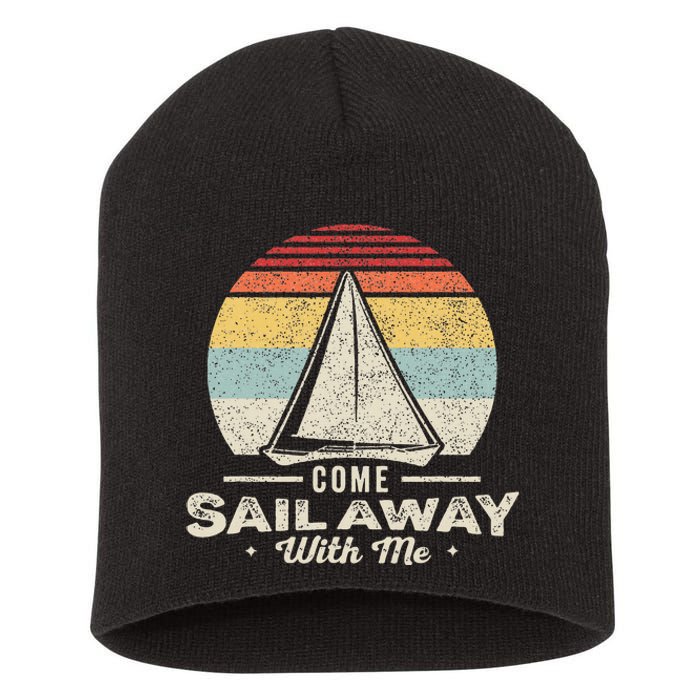 Vintage Retro Come Sail Away With Me Funny Sailing Short Acrylic Beanie