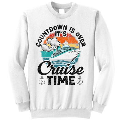 Vintage Retro Countdown Is Over Its Cruise Time Sweatshirt