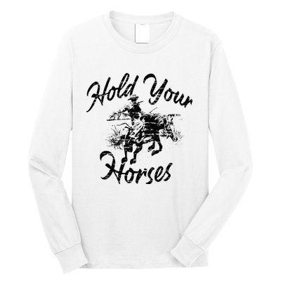 Vintage Rodeo Cow Hold Your Horses Retro Western Gift Long Sleeve Shirt