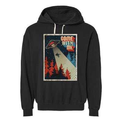Vintage Retro Come With Me UFO Poster Garment-Dyed Fleece Hoodie