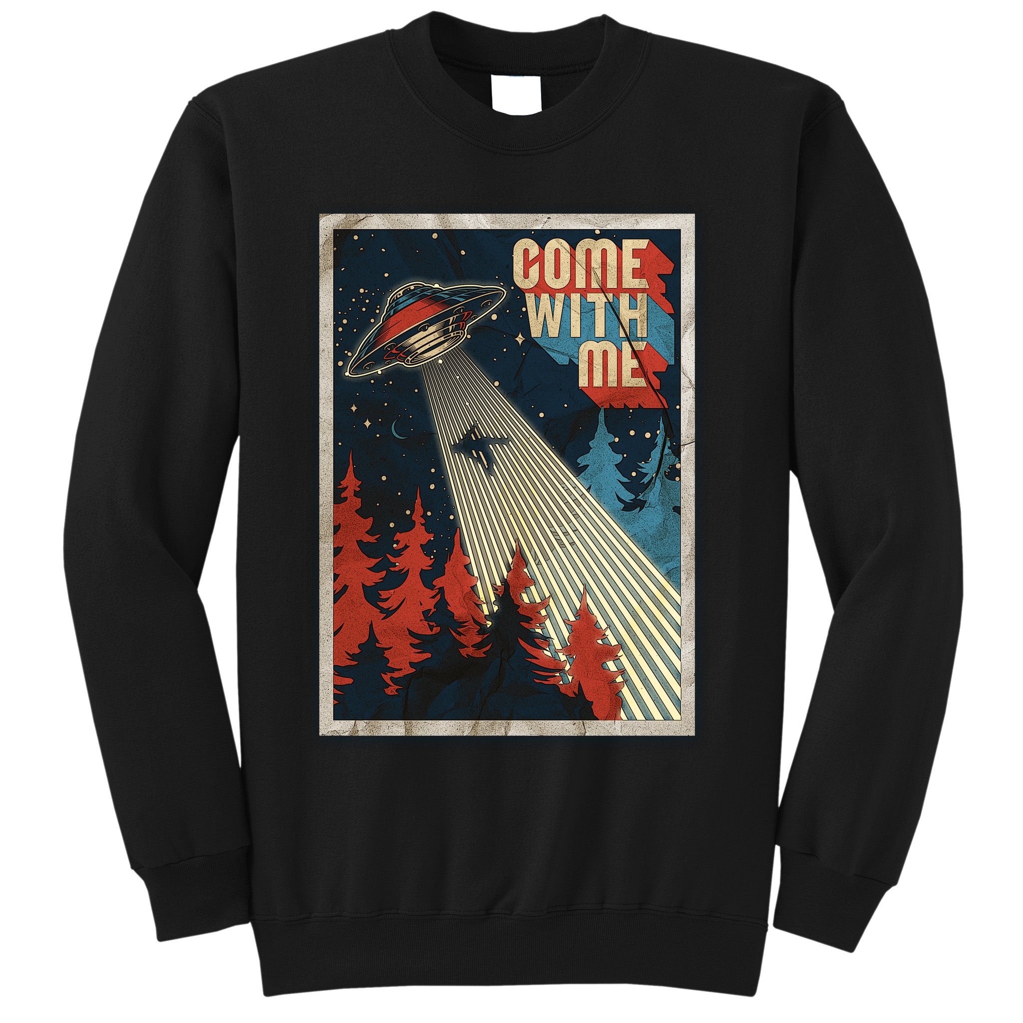 Vintage Retro Come With Me UFO Poster Sweatshirt