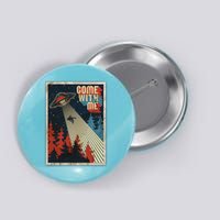 Vintage Retro Come With Me UFO Poster Button