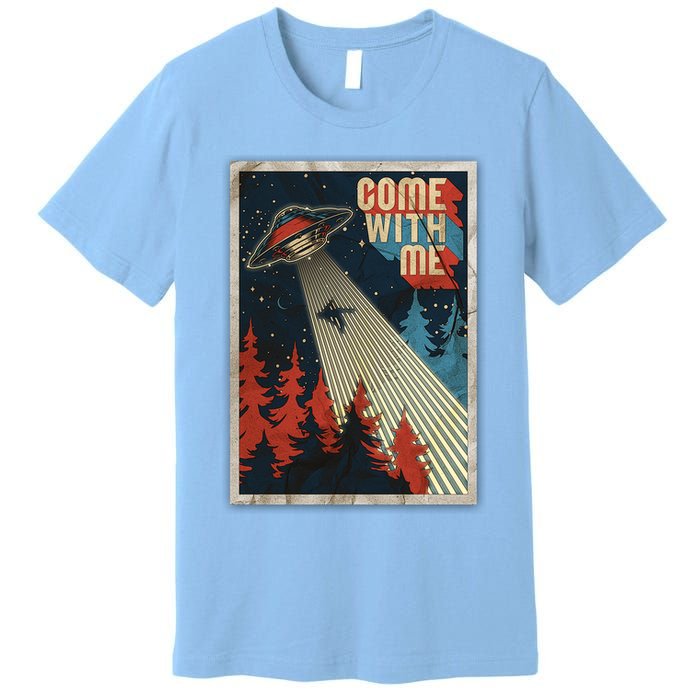 Vintage Retro Come With Me UFO Poster Premium T-Shirt