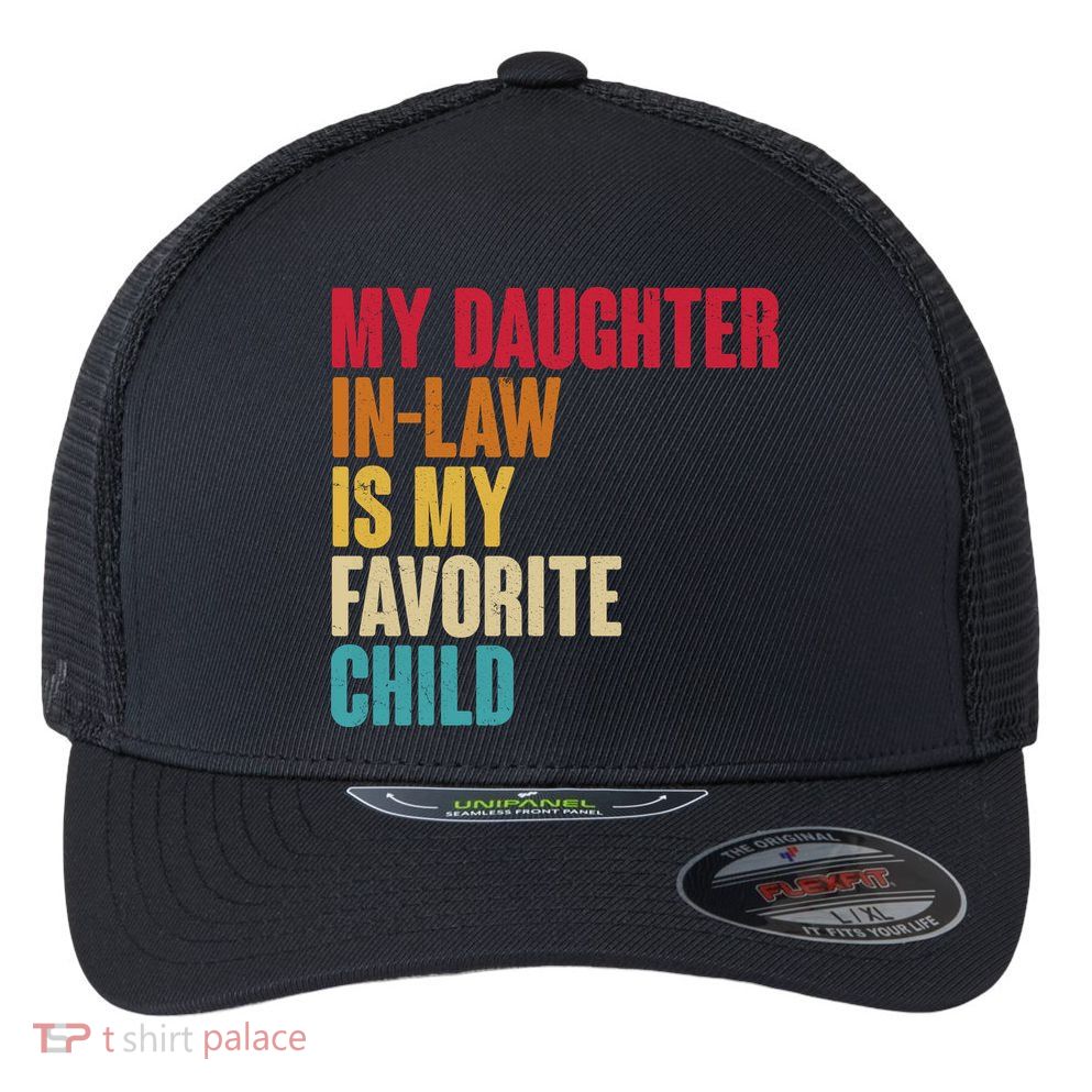 Vintage Retro Colors My Daughter In Law Is My Favorite Child Flexfit Unipanel Trucker Cap