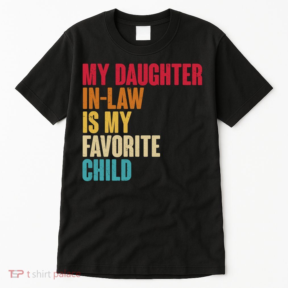 Vintage Retro Colors My Daughter In Law Is My Favorite Child Tall T-Shirt