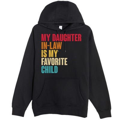 Vintage Retro Colors My Daughter In Law Is My Favorite Child Premium Pullover Hoodie