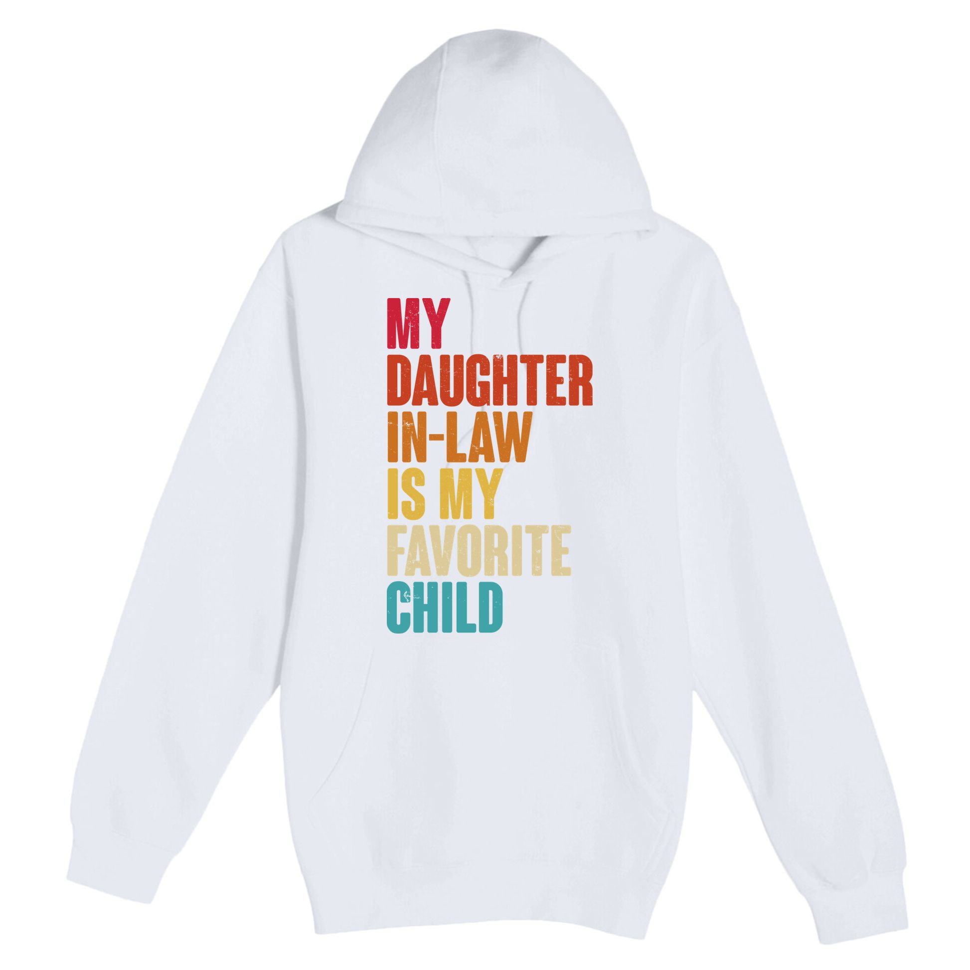 Vintage Retro Colors My Daughter In Law Is My Favorite Child Premium Pullover Hoodie