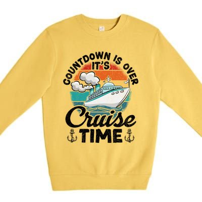 Vintage Retro Countdown Is Over Its Cruise Time Cool Gift Premium Crewneck Sweatshirt