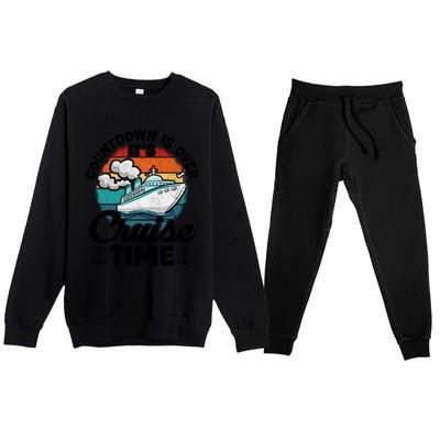 Vintage Retro Countdown Is Over Its Cruise Time Cool Gift Premium Crewneck Sweatsuit Set