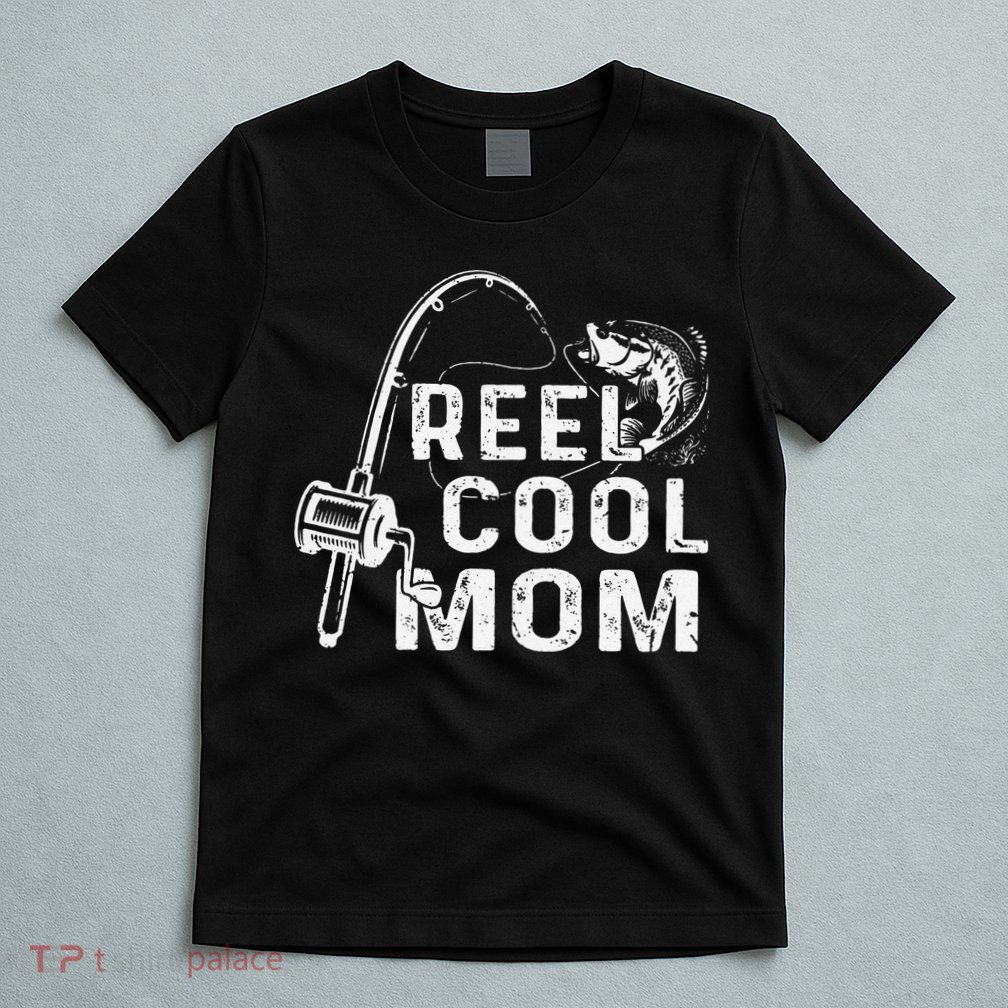 Vintage Reel Cool Mom Fishing Mom Grandma Mothers Day T-Shirt