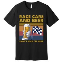 Vintage Race Cars Checkered Flag Beer Thats Why Im Here Premium T-Shirt