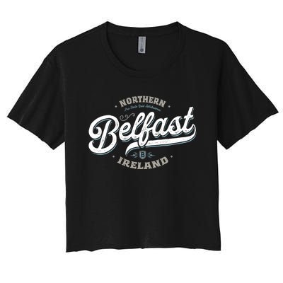 Vintage Retro City Travel Capital Belfast Northern Ireland Women's Crop Top Tee