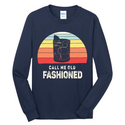 Vintage Retro Call Me Old Fashioned Whiskey Lover Tall Long Sleeve T-Shirt