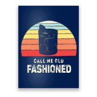 Vintage Retro Call Me Old Fashioned Whiskey Lover Poster