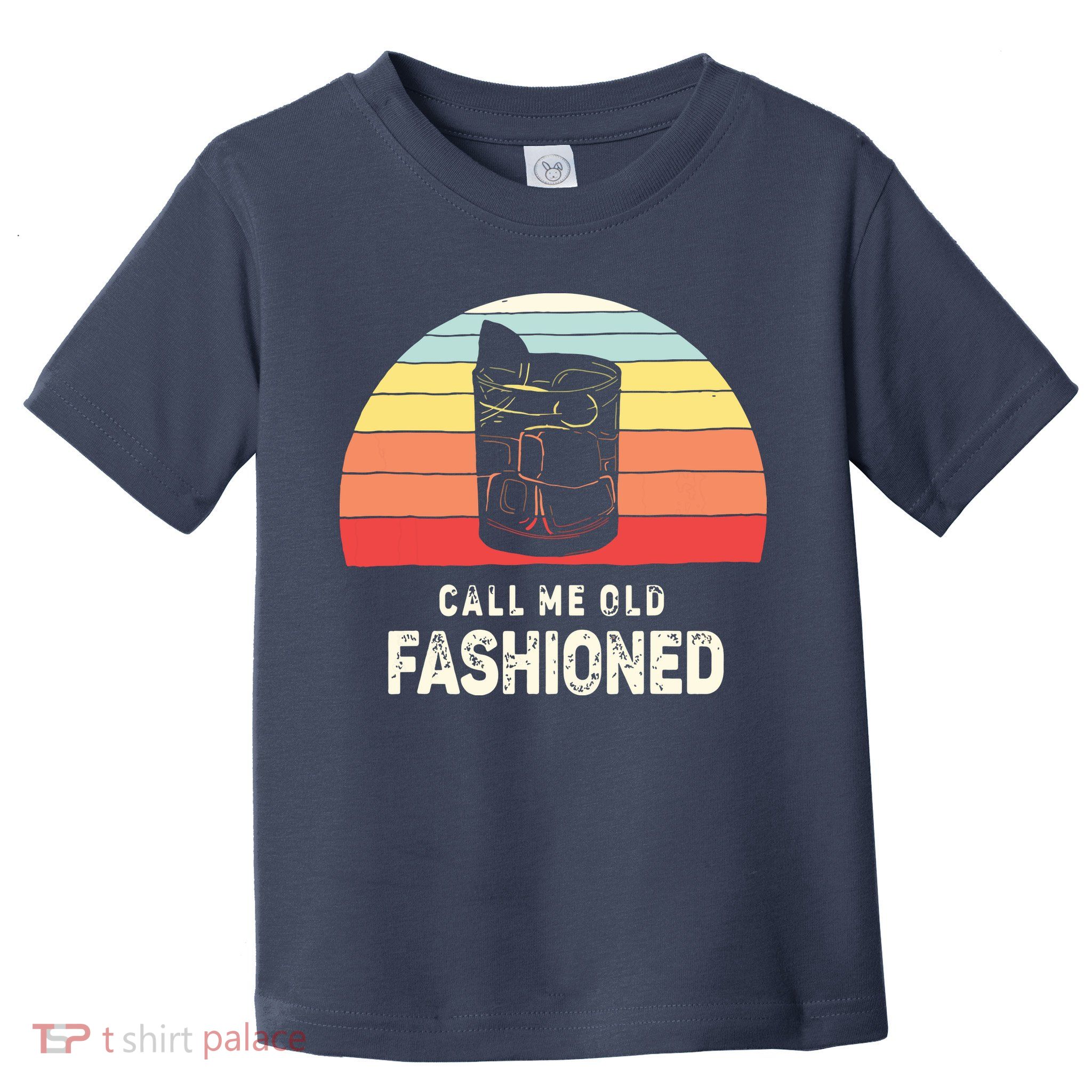 Vintage Retro Call Me Old Fashioned Whiskey Lover Toddler T-Shirt