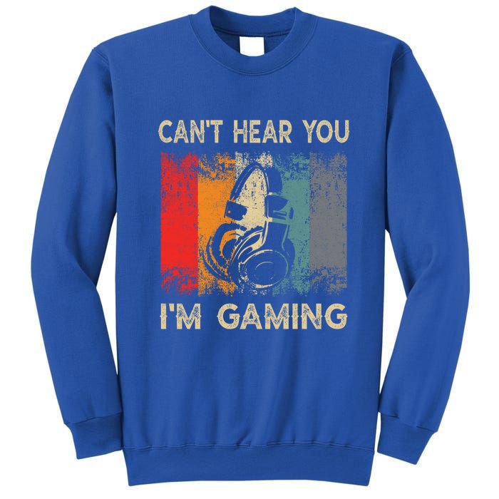 Vintage Retro Can't Hear You I'm Gaming Gift Funny Gamer Gift Sweatshirt