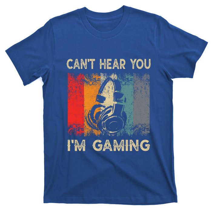 Vintage Retro Can't Hear You I'm Gaming Gift Funny Gamer Gift T-Shirt