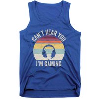 Vintage Retro Can't Hear You I'm Gaming Funny Gamer Headset Cute Gift Tank Top