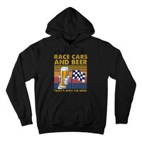 Vintage Race Cars Checkered Flag Beer That's Why I'm Here Hoodie