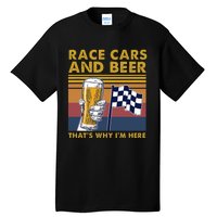 Vintage Race Cars Checkered Flag Beer That's Why I'm Here Tall T-Shirt