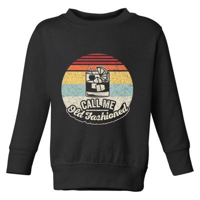 Vintage Retro Call Me Old Fashioned Whiskey Toddler Sweatshirt