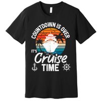 Vintage Retro Countdown Is Over It's Cruise Time Premium T-Shirt