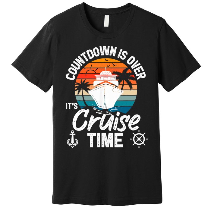 Vintage Retro Countdown Is Over It's Cruise Time Premium T-Shirt