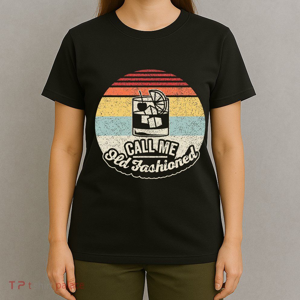 Vintage Retro Call Me Old Fashioned Whiskey T-Shirt