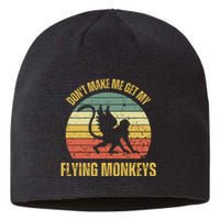 Vintage Retro DonT Make Me Get My Flying Monkeys Sustainable Beanie