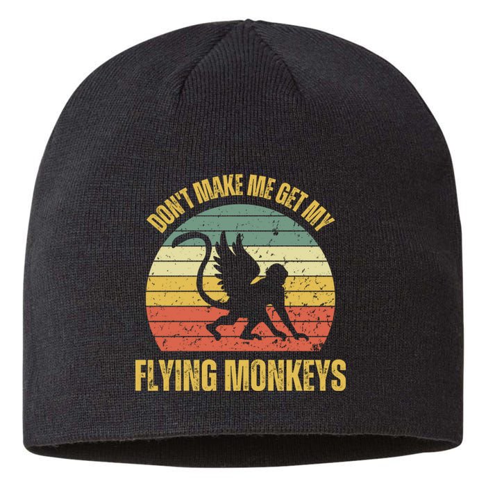 Vintage Retro DonT Make Me Get My Flying Monkeys Sustainable Beanie