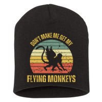 Vintage Retro DonT Make Me Get My Flying Monkeys Short Acrylic Beanie