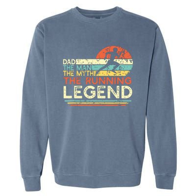 Vintage Running Dad The Man The Myth The Legend Runner Gift Garment-Dyed Sweatshirt