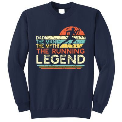 Vintage Running Dad The Man The Myth The Legend Runner Gift Tall Sweatshirt