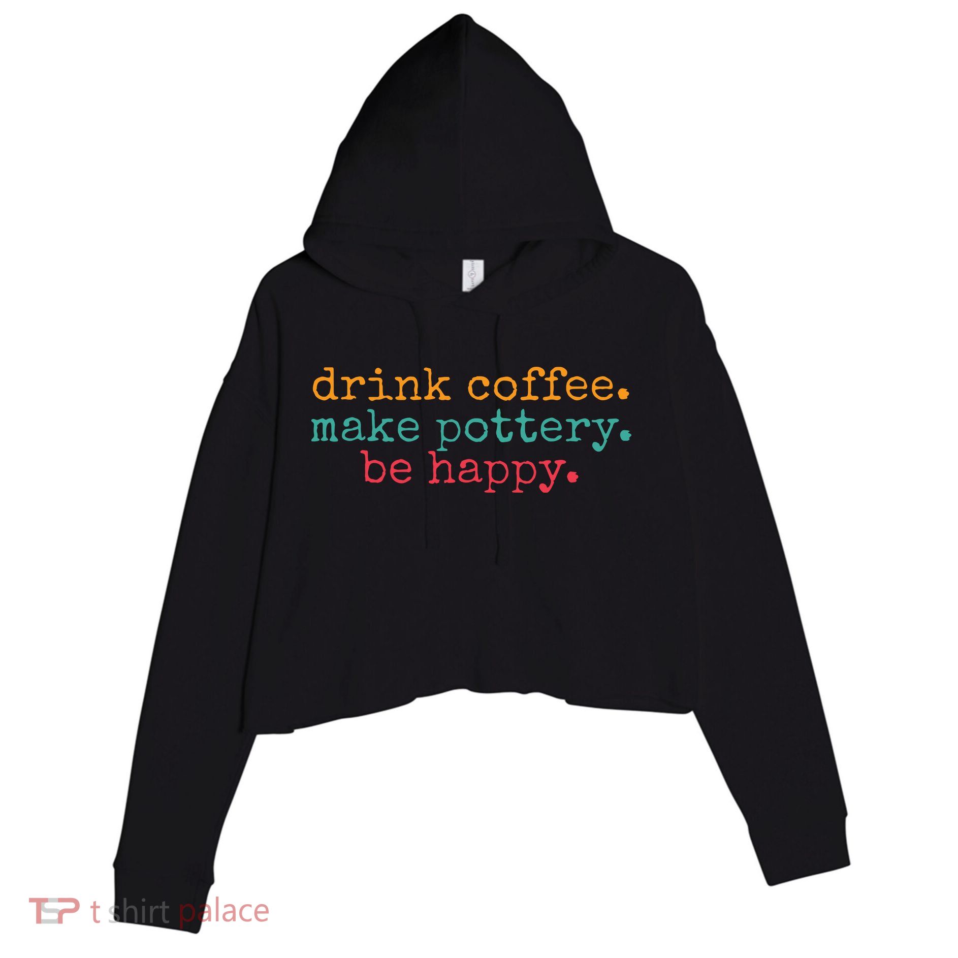 Vintage Retro Drink Coffee Make Pottery Be Happy Funny Crop Fleece Hoodie