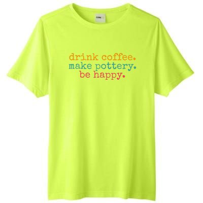 Vintage Retro Drink Coffee Make Pottery Be Happy Funny Tall Fusion ChromaSoft Performance T-Shirt