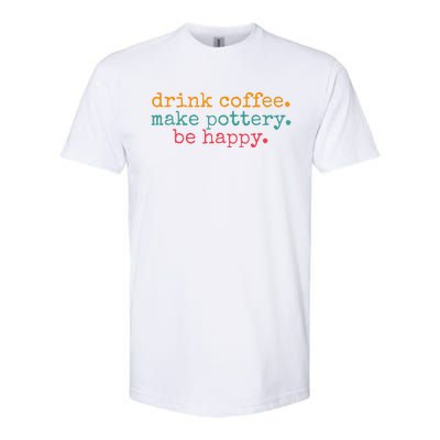 Vintage Retro Drink Coffee Make Pottery Be Happy Funny Softstyle CVC T-Shirt