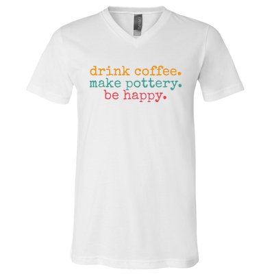 Vintage Retro Drink Coffee Make Pottery Be Happy Funny V-Neck T-Shirt