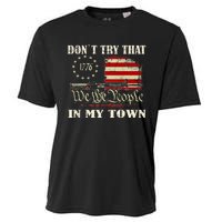 Vintage Retro DonT Try That In My Town American Flag Cooling Performance Crew T-Shirt