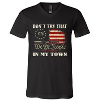 Vintage Retro DonT Try That In My Town American Flag V-Neck T-Shirt