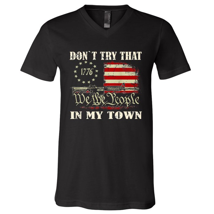 Vintage Retro DonT Try That In My Town American Flag V-Neck T-Shirt