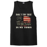 Vintage Retro DonT Try That In My Town American Flag PosiCharge Competitor Tank