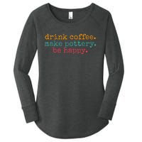 Vintage Retro Drink Coffee Make Pottery Be Happy Funny Women's Perfect Tri Tunic Long Sleeve Shirt