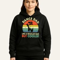 Vintage Retro Dance Dad Like A Regular Dad But Cooler Daddy Hoodie