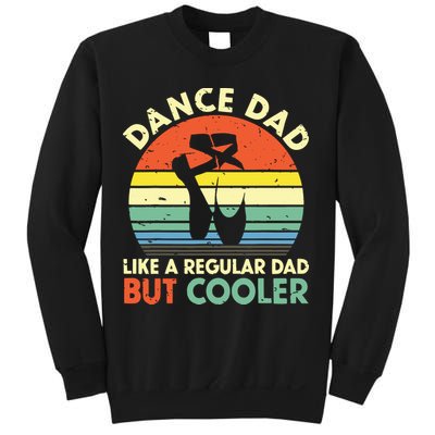 Vintage Retro Dance Dad Like A Regular Dad But Cooler Daddy Sweatshirt